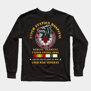 279th Station Hospital - Berlin, Germany w COLD SVC X 300 Long Sleeve T-Shirt